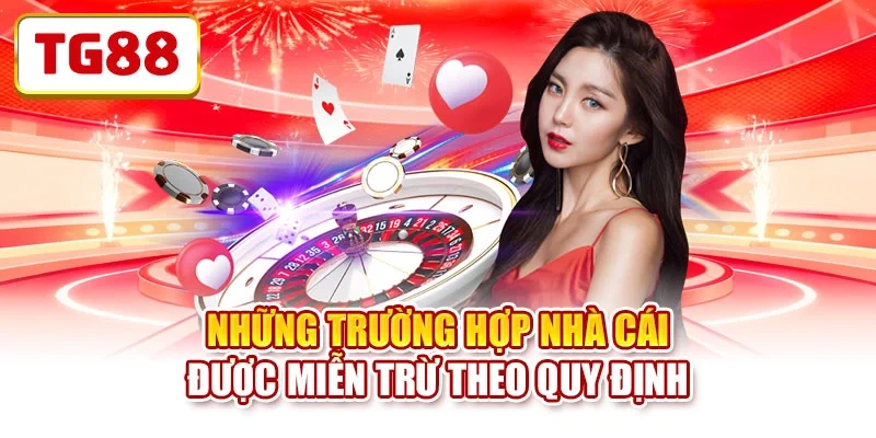 Những trường hợp nhà cái được miễn trừ theo quy định